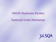 HNC/D Business Review Optional Units Workshop PowerPoint PPT Presentation