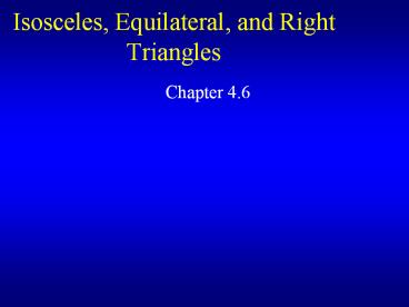 Isosceles, Equilateral, and Right Triangles