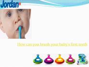How can you brush your baby's first teeth