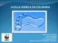 HUELLA HIDRICA EN COLOMBIA PowerPoint PPT Presentation