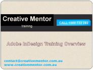 Creative Mentor - Adobe Indesign training overview