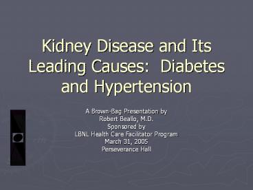 Kidney Disease and Its Leading Causes: Diabetes and Hypertension