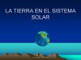 LA TIERRA EN EL SISTEMA SOLAR PowerPoint PPT Presentation