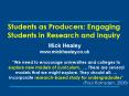 Students as Producers: Engaging Students in Research and Inquiry PowerPoint PPT Presentation