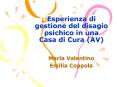 Esperienza di gestione del disagio psichico in una Casa di Cura (AV) PowerPoint PPT Presentation