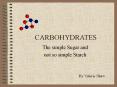 CARBOHYDRATES PowerPoint PPT Presentation