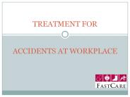 Treatment for Accident at workpalce