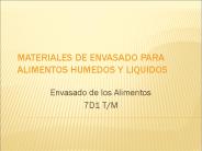 MATERIALES DE ENVASADO PARA ALIMENTOS HUMEDOS Y LIQUIDOS