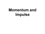 Momentum and Impulse