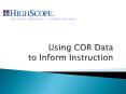 Using COR Data to Inform Instruction PowerPoint PPT Presentation