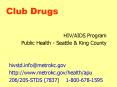 Club Drugs PowerPoint PPT Presentation