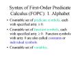 Syntax of First-Order Predicate Calculus (FOPC): 1. Alphabet PowerPoint PPT Presentation