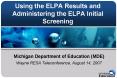 Using the ELPA Results and Administering the ELPA Initial Screening PowerPoint PPT Presentation