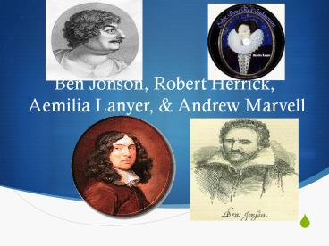 Ben Jonson, Robert Herrick, Aemilia Lanyer,