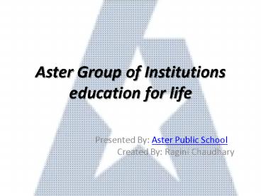 Aster Group of Institutions best schools in greater noida