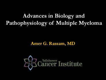 Advances in Biology and Pathophysiology of Multiple Myeloma