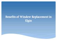 Benefits of Window Replacement in Elgin