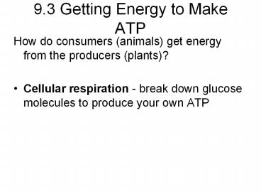 9.3 Getting Energy to Make ATP