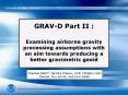 GRAV-D Part II : PowerPoint PPT Presentation
