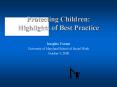 Protecting Children: Highlights of Best Practice PowerPoint PPT Presentation