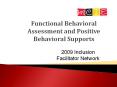 Functional Behavioral Assessment and Positive Behavioral Supports PowerPoint PPT Presentation