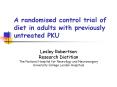 A randomised control trial of diet in adults with previously untreated PKU PowerPoint PPT Presentation