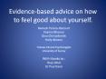 Evidence-based advice on how to feel good about yourself. PowerPoint PPT Presentation