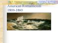 American Romanticism 1800-1860 PowerPoint PPT Presentation