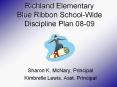Richland Elementary Blue Ribbon School-Wide Discipline Plan 08-09 PowerPoint PPT Presentation