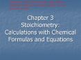Chapter 3 Stoichiometry: Calculations with Chemical Formulas and Equations PowerPoint PPT Presentation