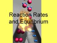 Reaction Rates and Equilibrium