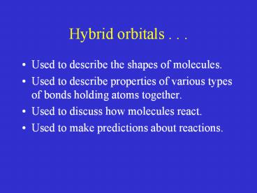 Hybrid orbitals . . .
