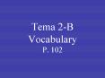 Tema 2-B Vocabulary PowerPoint PPT Presentation