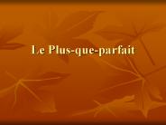 Le Plus-que-parfait