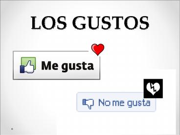 LOS GUSTOS