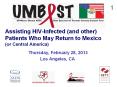 Assisting HIV-Infected (and other) Patients Who May Return to Mexico    (or Central America) PowerPoint PPT Presentation