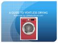 A guide to ventless drying PowerPoint PPT Presentation