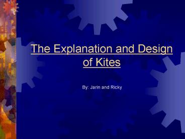The Explanation and Design of Kites