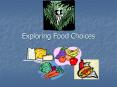 Exploring Food Choices PowerPoint PPT Presentation