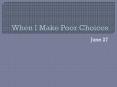 When I Make Poor Choices PowerPoint PPT Presentation