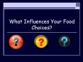 What Influences Your Food Choices? PowerPoint PPT Presentation