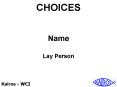 CHOICES PowerPoint PPT Presentation