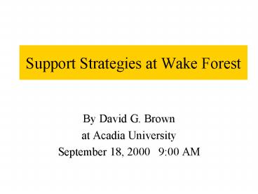 Support Strategies at Wake Forest