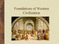 Foundations of Western Civilization PowerPoint PPT Presentation