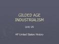 GILDED AGE INDUSTRIALISM PowerPoint PPT Presentation