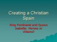 Creating a Christian Spain PowerPoint PPT Presentation