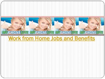 Work from Home Jobs and Benefits