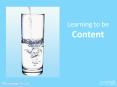 Learning to be Content PowerPoint PPT Presentation