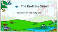 The Brothers Grimm PowerPoint PPT Presentation
