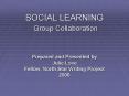 SOCIAL LEARNING Group Collaboration PowerPoint PPT Presentation
